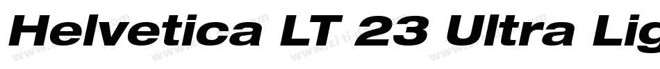 Helvetica LT 23 Ultra Light Extended Oblique字体转换